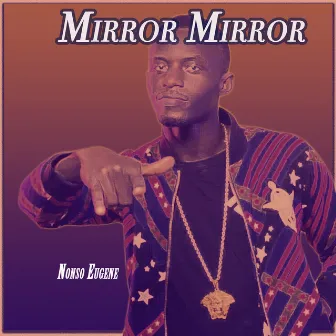 Mirror Mirror by Nonso Eugene