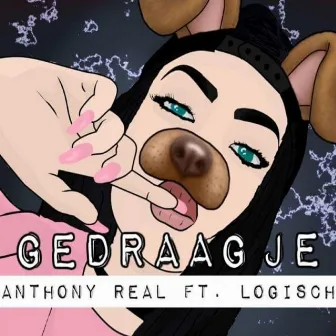 Gedraag Je by Anthony Real