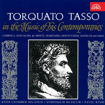 Torquato Tasso in the Music of his Contemporaries by Symposium Musicum