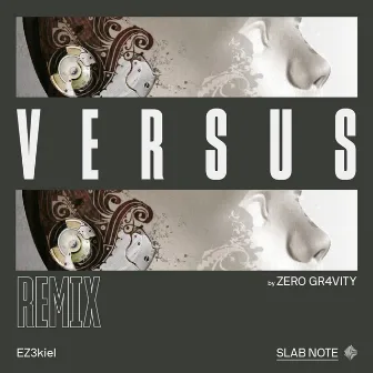 Versus (Zero Gr4Vity Remix) by ZERO GR4VITY