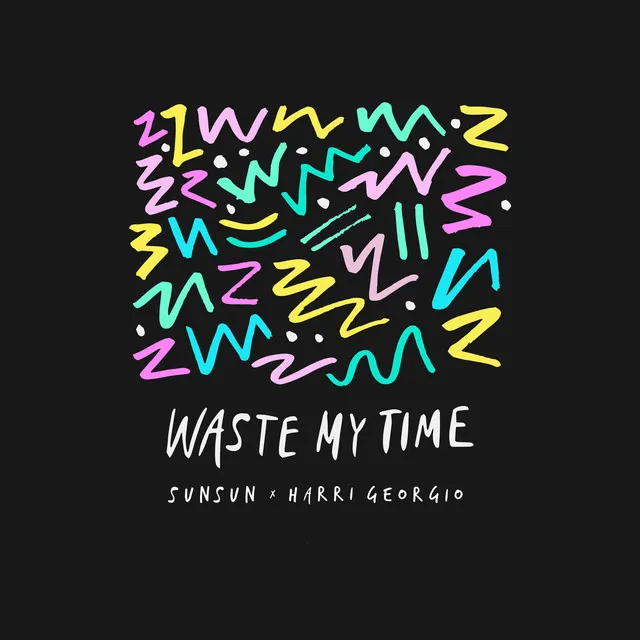 Waste My Time - Tyler Clacey Remix