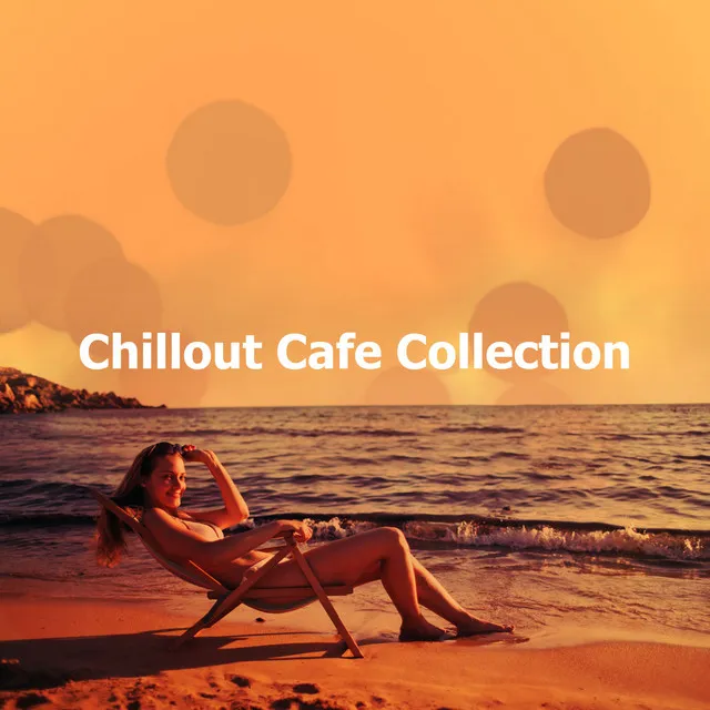 Chillout Cafe Collection