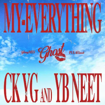 My Everything by Young Blood Neet