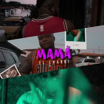 Mamá by El Charri