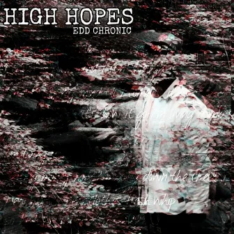 High Hopes by Edd Chronic