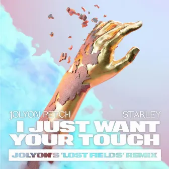 I Just Want Your Touch (Jolyon's 'Lost Fields' Remix) by Lost Fields