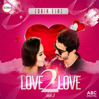 Love 2 Love Vol.1 by Zobia Ejaz