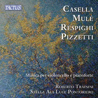 Casella, Mulè & Others: Musica per violoncello e pianoforte by Roberto Trainini