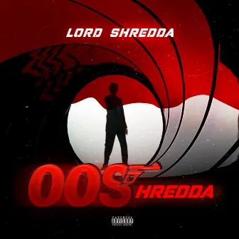 00shredda by LORD Shredda