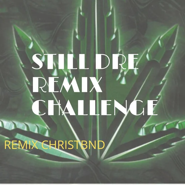 Still Dre Challenge (Remix)