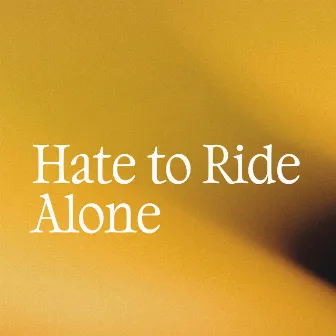 Hate To Ride Alone by Turt