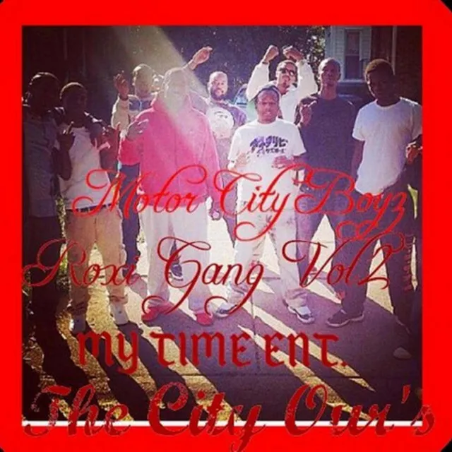 MOTOR CITY BOYZ ROXI GANG