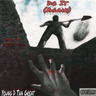 Do It (Again) by Young D Tha Great