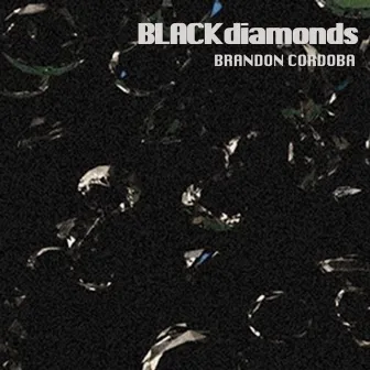 Black Diamonds by Brandon Cordoba