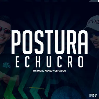 Postura e Chucro by Mc MV