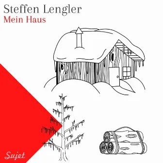 Mein Haus by Steffen Lengler