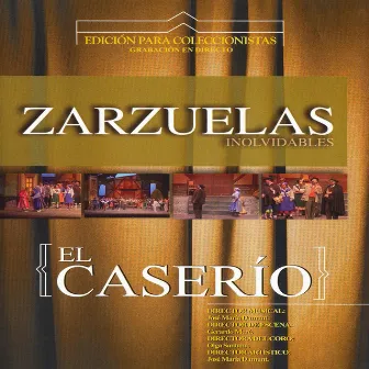 Zarzuelas Inolvidables: El Caserío by Coral Lírica de las Palmas