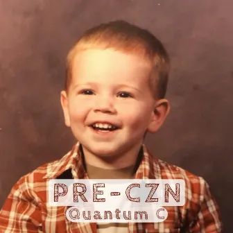 Pre-Czn by Quantum C