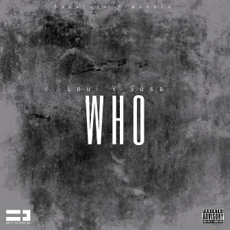 WHO by Loui V Sosa