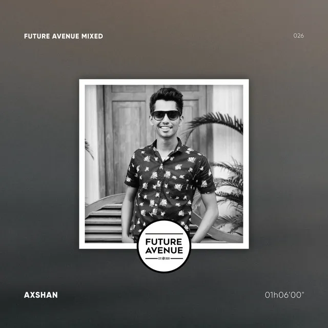 Future Avenue Mixed 026 | Axshan (DJ Mix)