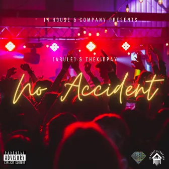 No Accident by TheKidPay