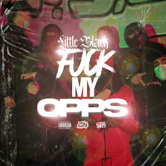 Fuck my OPPS by Little Black