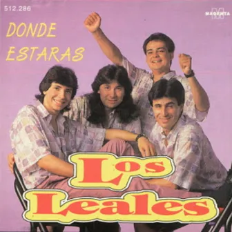 Donde Estarás by Los Leales