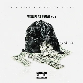 Wildin as Usual, Pt. 2 by G Wildin