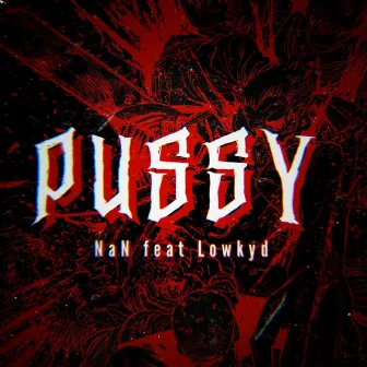 Pussy by NaN