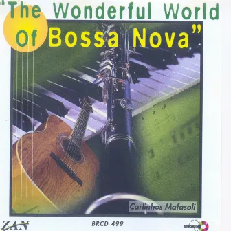 Wonderful World of Bossa Nova by Carlinhos Mafasoli