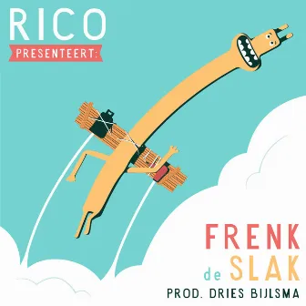 Frenk De Slak by Rico