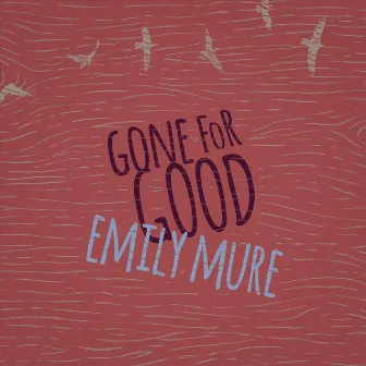 Gone for Good by Emily Mure