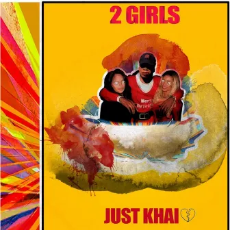 2 Girls (Heartbreak) by Just Khai