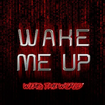 Wake Me Up by Werq the World