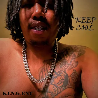 Keep Cool by K.I.N.G. Ent