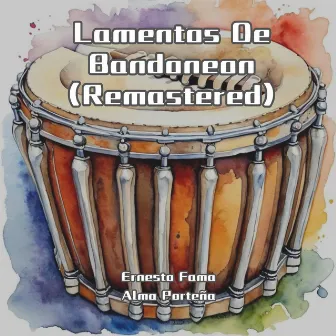 Lamentos De Bandoneon (Remastered) by Ernesto Fama