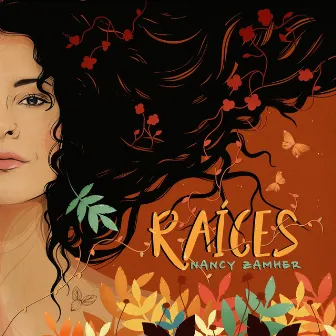 Raíces by Nancy Zamher