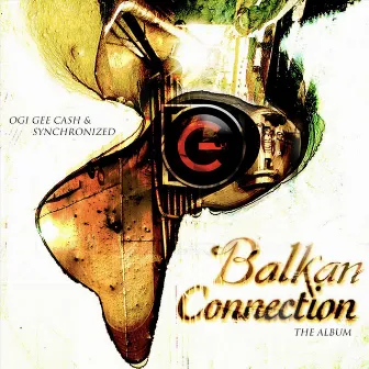 Balkan Connection, The Album by Ogi Gee Cash