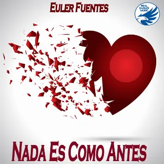 Nada Es Como Antes by Euler Fuentes