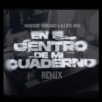 En el Centro de Mi Cuaderno - Remix by Dj Big Bro