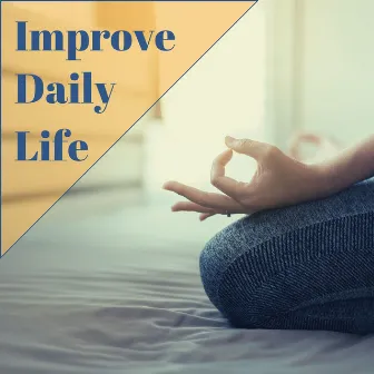 Improve Daily Life: Yoga Relaxation Music for Light Training in Your House by Rejuvenated Beak