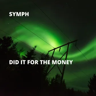 Did It for the Money by Symph