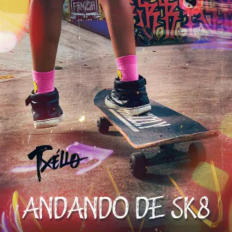 Andando de SK8 by Txéllo