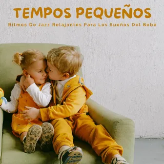 Tempos Pequeños: Ritmos De Jazz Relajantes Para Los Sueños Del Bebé by Puro sueño de bebé