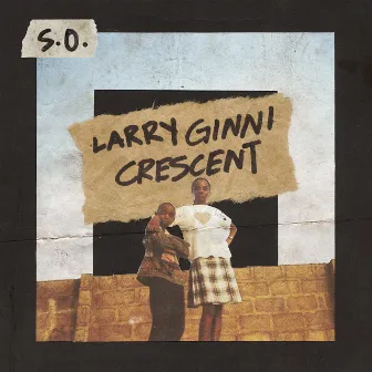 Larry Ginni Crescent by S.O.