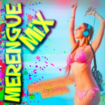 Merengue Mania (Monster Merengue Hits) by Merengue Mix