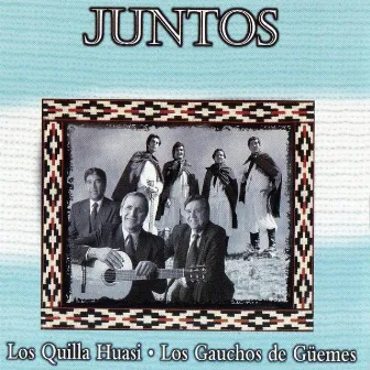 Juntos by Los Quilla Huasi