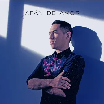 Afán de amor by Neto Soto