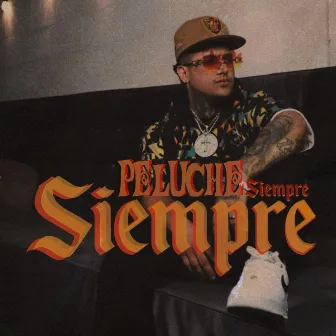 Siempre siempre by Peluche