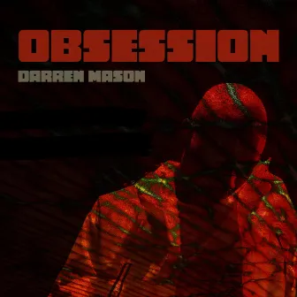 Obsession by Darren Mason